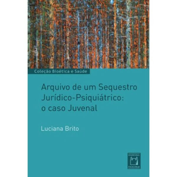 Arquivo de Um Sequestro Jurídico-psiquiátrico