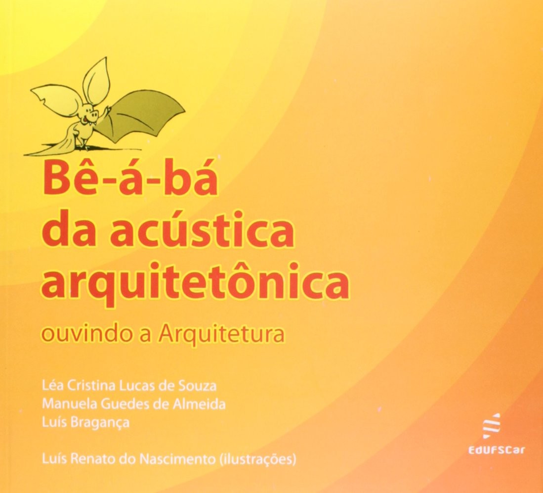 Be-a-ba da Acustica Arquitetonica - Ouvindo a Arquitetura