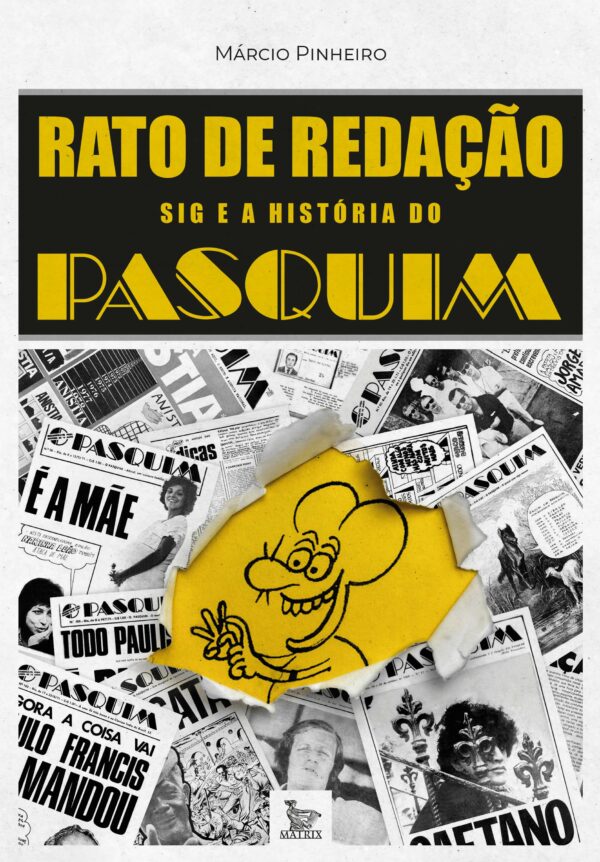 Rato de Redação - Sig e a História do Pasquim