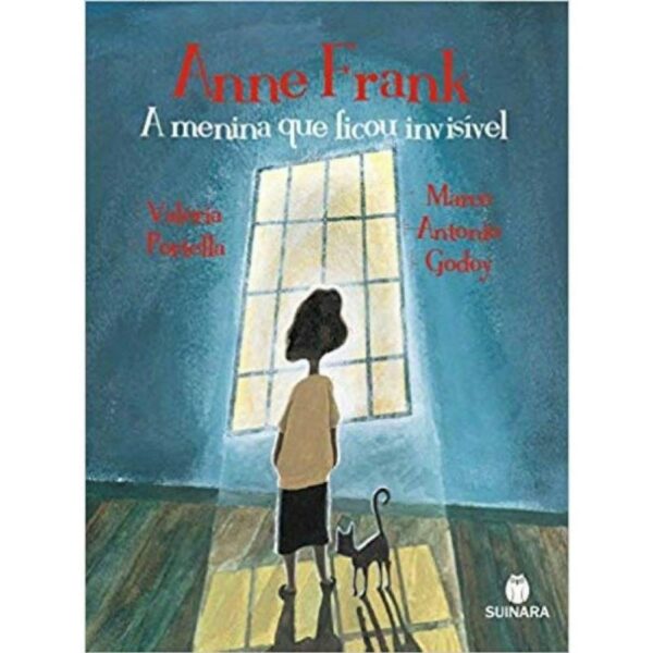 Anne Frank - a Menina Que Ficou Invisivel