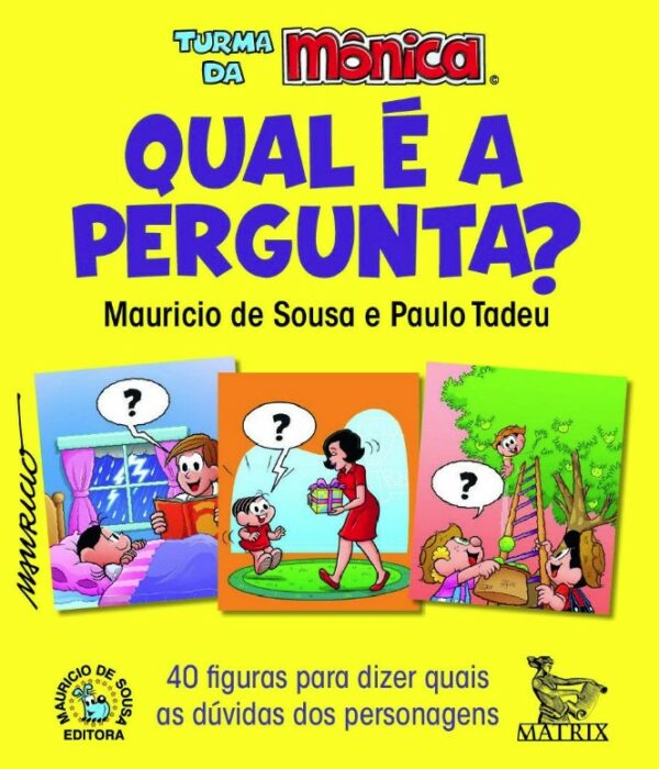 Qual e a Pergunta : 40 Figuras para Dizer Quais as Duvidas dos Personagens