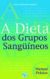 Dieta dos Grupos Sanguineos, A