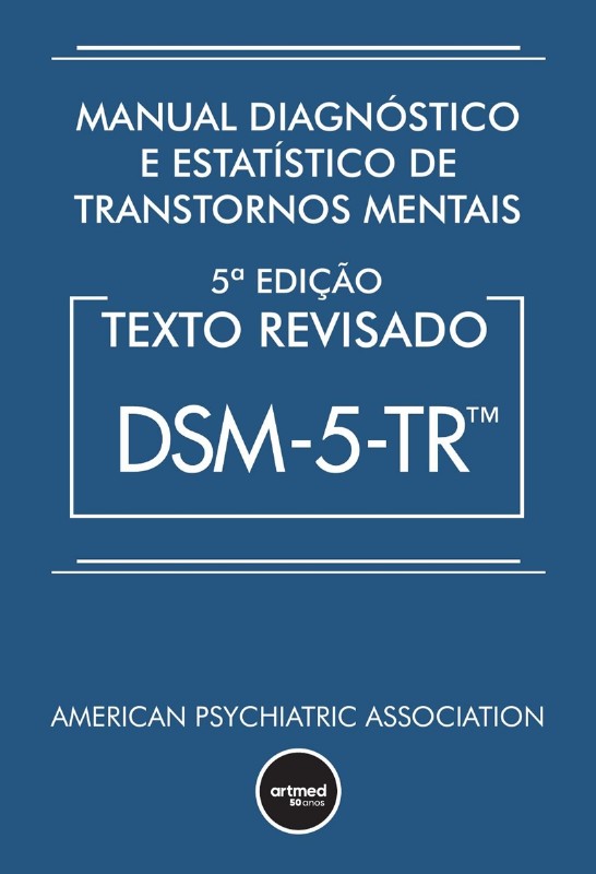 Manual Diagnostico e Estatistico de Transtornos Mentais: Texto Revisado Dsm