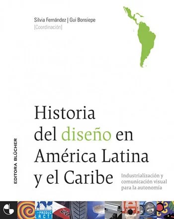 Historia Del Diseno en America Latina Y El Caribe