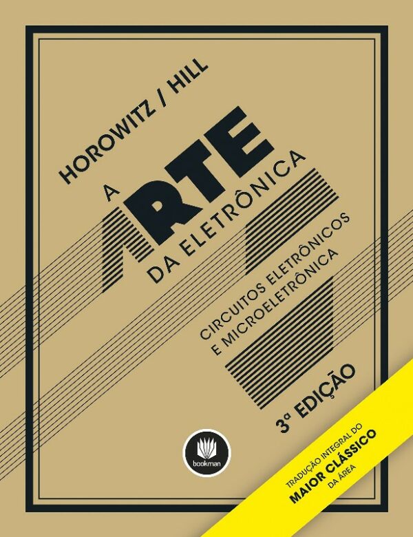 Arte da Eletronica, a - Circuitos Eletronicos e Microeletronica