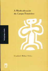Medicalizacao do Corpo Feminino, a - Col Antropologia e Saude