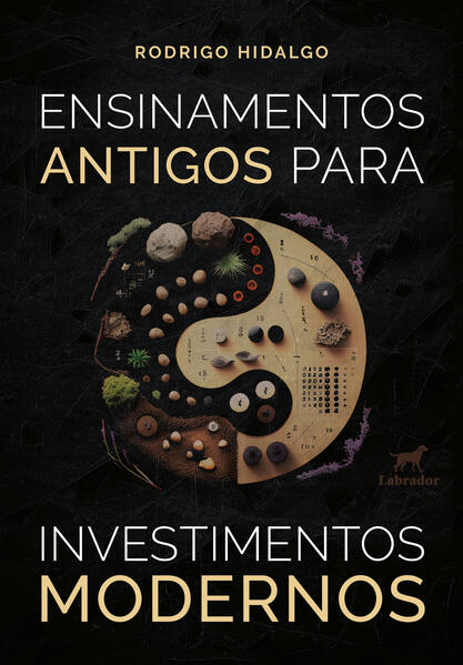 Ensinamentos Antigos para Investimentos Modernos