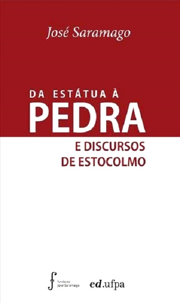 Da Estátua à Pedra e Discursos de Estocolmo