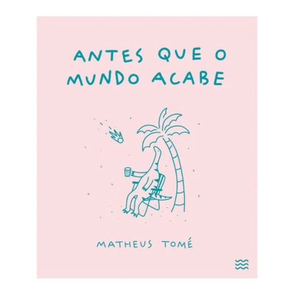 Antes Que o Mundo Acabe