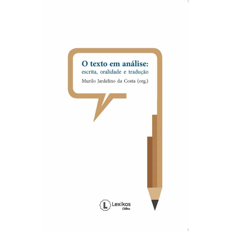 O Texto em Analise: Escrita, Oralidade e Traducao