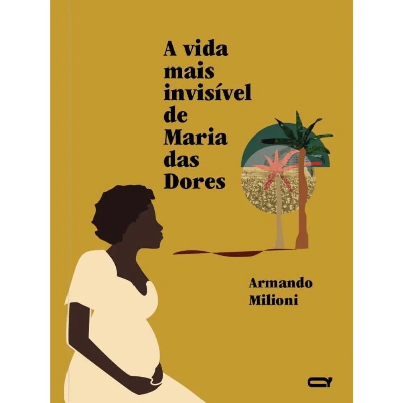 A Vida Mais Invisivel de Maria das Dores