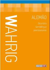 Wahrig - Dicionario Semibilingue para Brasileiros - Alemao