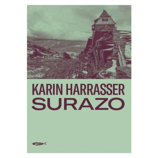 Surazo: Hans e Monika Ertl: Uma História Alemã na Bolívia