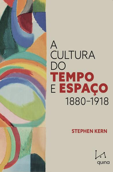 Cultura do Tempo e Espaco: 1880-1918, A