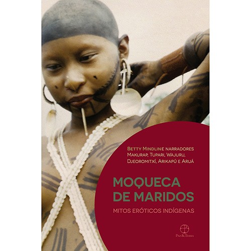 Moqueca de Maridos: Mitos Eroticos Indigenas