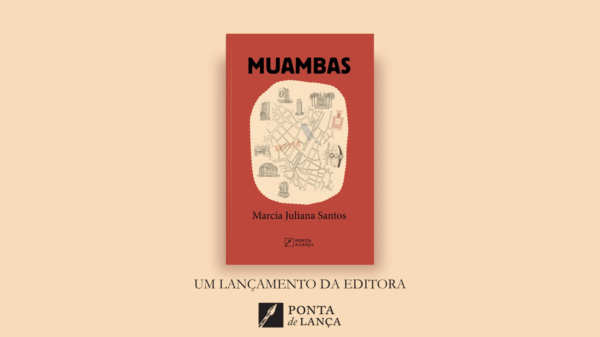 Muambas, de Marcia Juliana Santos, pela Editora Ponta de Lança.