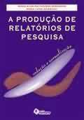 Producao de Relatorios de Pesquisa, a - Redacao e Normalizacao