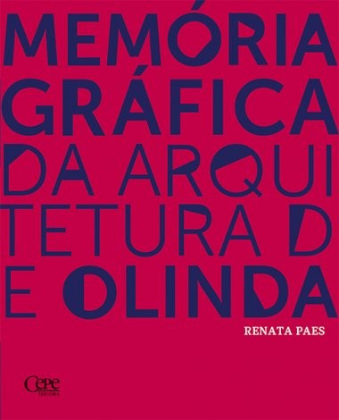 Memoria Grafica da Arquitetura de Olinda
