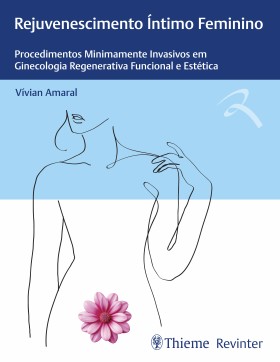 Rejuvenescimento Intimo Feminino: Procedimentos Minimamente Invasivos em