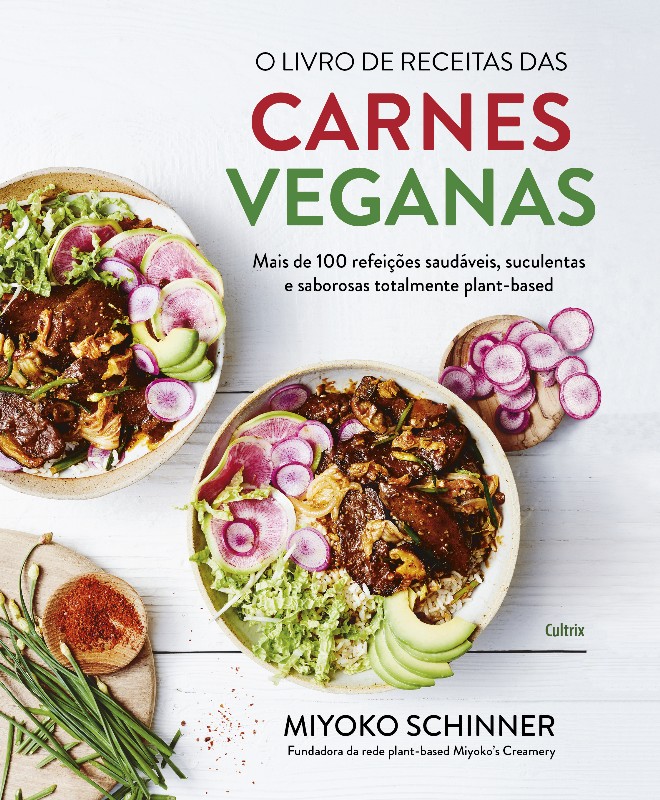 Livro de Receitas das Carnes Veganas, O: Mais de 100 Refeicoes Saudaveis,