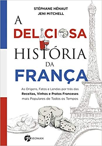 Deliciosa Historia da Franca, A