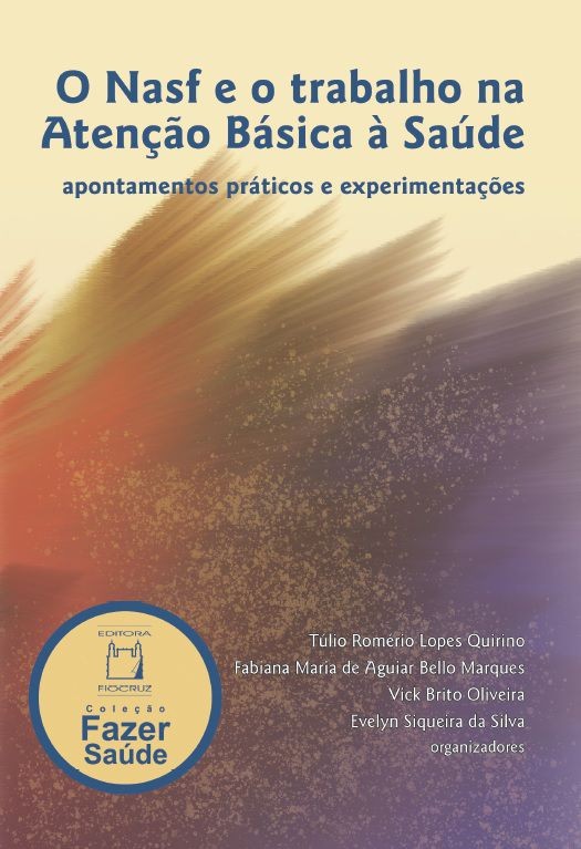 O Nasf e o Trabalho na Atenção Básica à Saúde