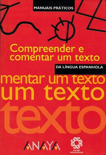 Manuais Praticos da Lingua Espanhola - Compreender e Comentar Um Texto