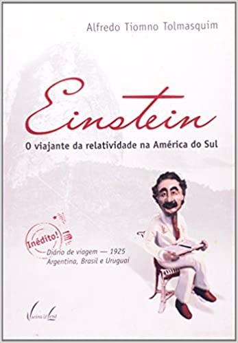 Einstein - o Viajante da Relatividade na America do Sul
