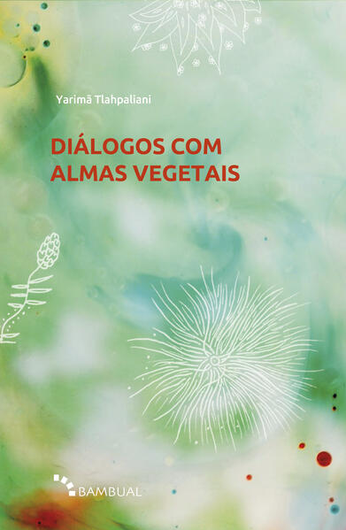 Dialogos com Almas Vegetais