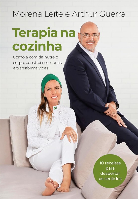 Terapia na Cozinha: Como a Comida Nutre o Corpo, Constroi Memorias e Transf