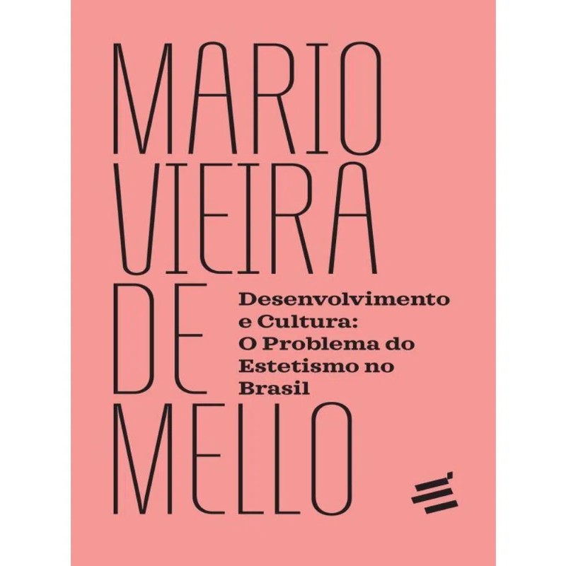 Desenvolvimento e Cultura: o Problema do Estetismo no Brasil