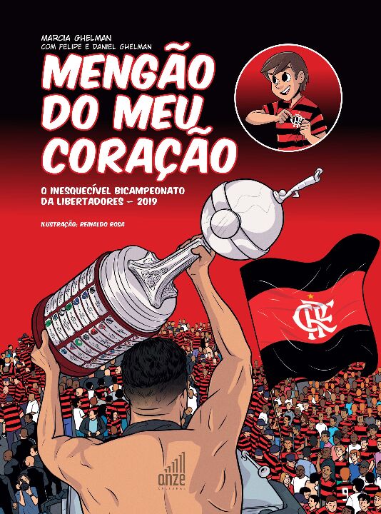 Mengao do Meu Coracao: o Inesquecivel Bicampeonato da Libertadores - 2019