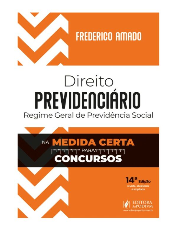 Direito Previdenciario na Medida Certa para Concursos - Regime Geral de Pre