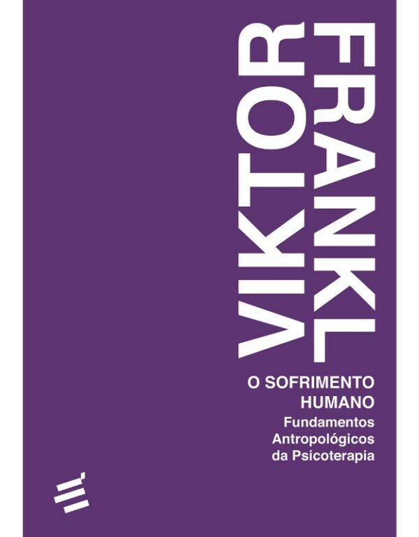 Sofrimento Humano, o - Fundamentos Antropologicos da Psicoterapia