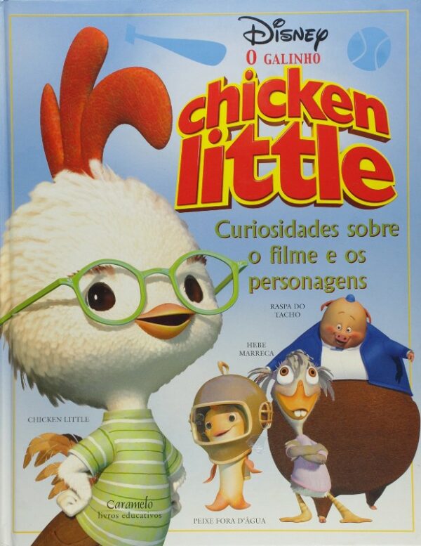 Galinho Chicken Litlle, O