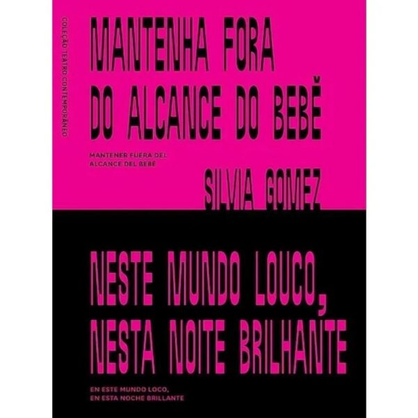Mantenha Fora do Alcance do Bebe; Neste Mundo Louco, Nesta Noite Brilhante