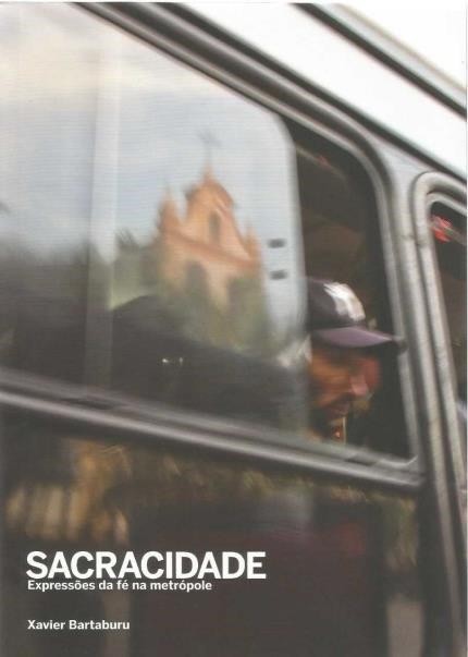 Sacracidade: Expressoes da Fe na Metropole