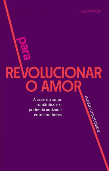 Para Revolucionar o Amor