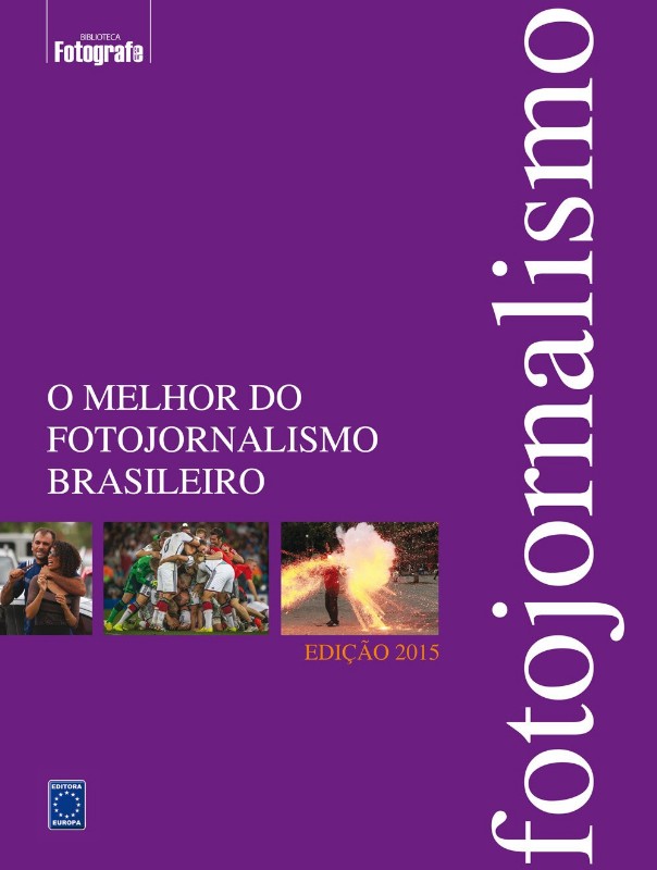O Melhor do Fotojornalismo Brasileiro - Edicao 2015
