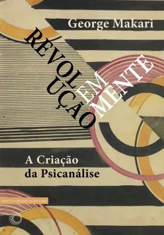 Revolucao em Mente: a Criacao da Psicanalise