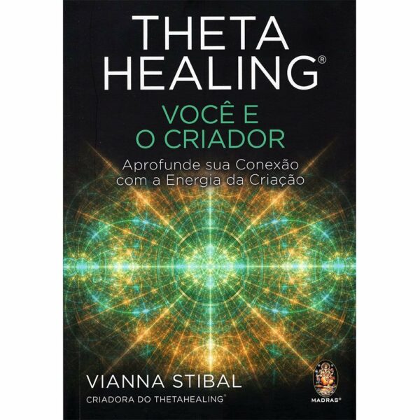 Thetahealing  - Voce e o Criador