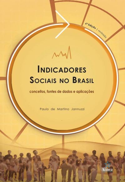 Indicadores Sociais no Brasil: Conceitos, Fontes de Dados e Aplicacoes