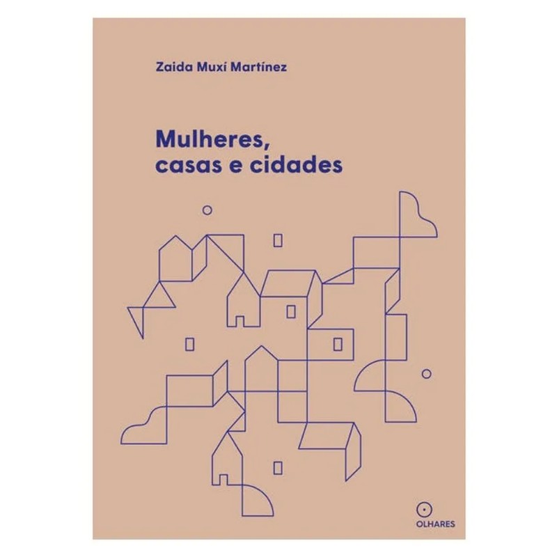 Mulheres, Casas e Cidades