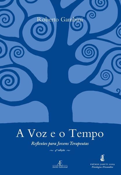 Voz e o Tempo, A: Reflexoes para Jovens Terapeutas