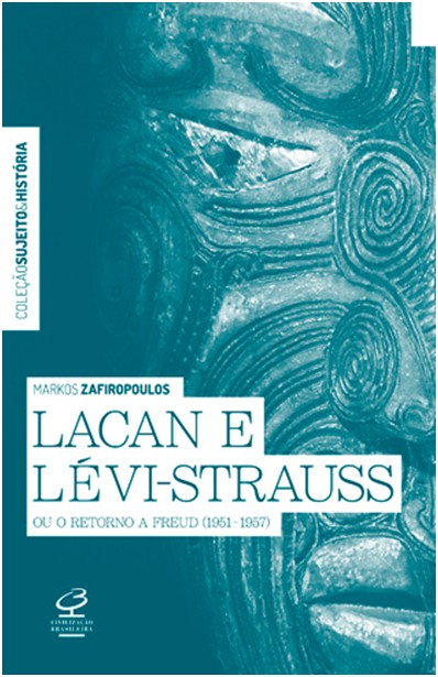 Lacan e Levi-strauss Ou o Retorno a Freud  (1951-1957)