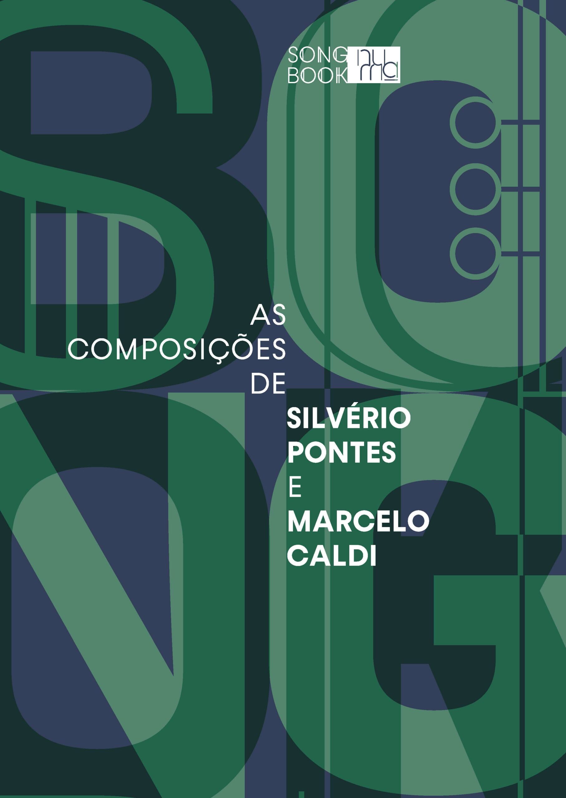 Composicoes de Silverio Pontes e Marcelo Caldi, as