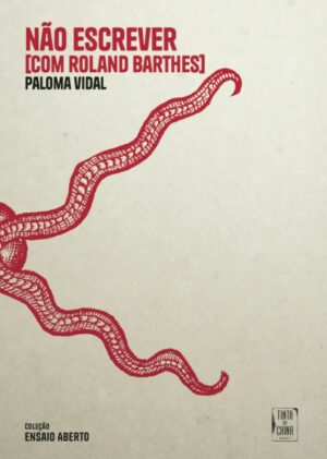 Nao Escrever [com Roland Barthes]