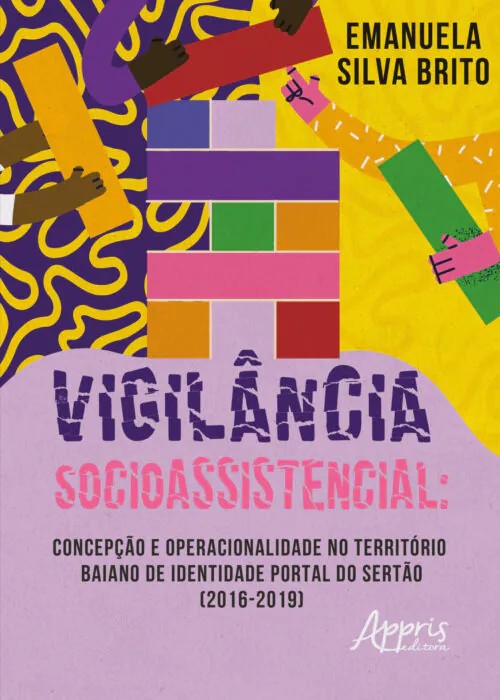 Vigilancia Socioassistencial: Concepcao e Operacionalidade no Territorio ba