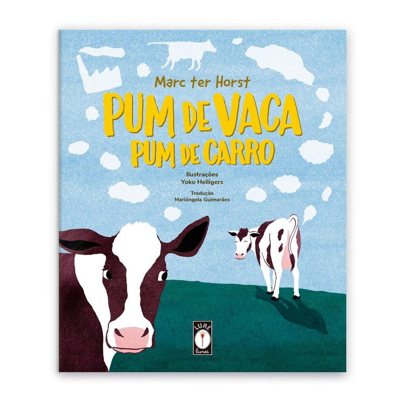 Pum de Vaca, Pum de Carro - Uma Introdução Bem-humorada ao Aquecimento Glob