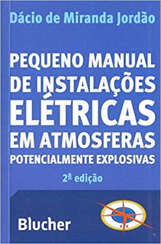 Pequeno Manual Instalações Elétricas em Atmosferas Potencialmente Explosiva